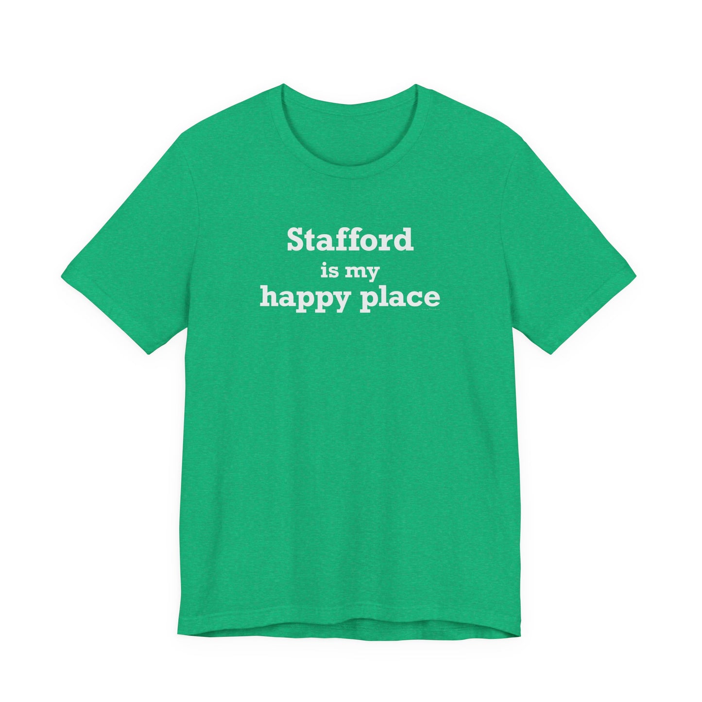 Stafford is My Happy Place Unisex Jersey Short Sleeve T-Shirt