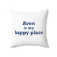 Avon is My Happy Place Polyester Square Pillow