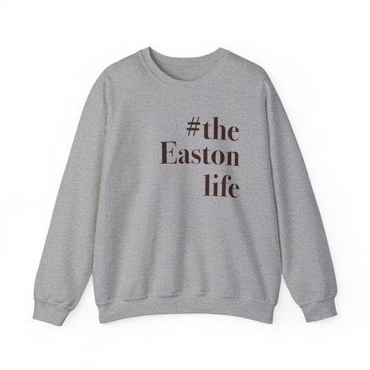 #theeastonlife Unisex Heavy Blend™ Crewneck Sweatshirt