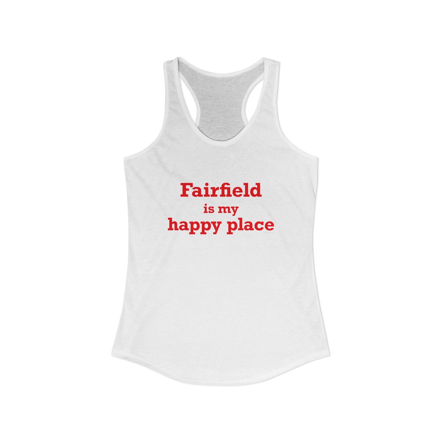 Fairfield Is My Happy Place Women's Ideal Racerback Tank Top