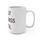 I Really Really Miss Bristol Mug 15oz
