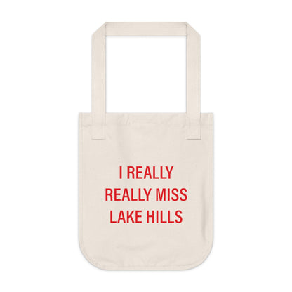 I Really Really Miss Lake Hills Organic Canvas Tote Bag