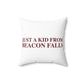 Just a kid from Beacon Falls Polyester Square Pillow