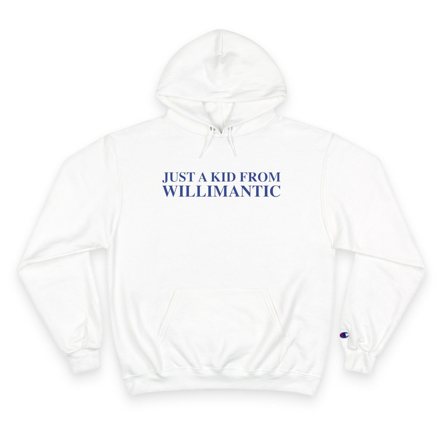 Just a kid from Willimantic Champion Hoodie