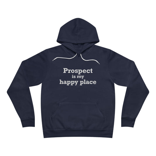 Prospect is My Happy Place Unisex Sponge Fleece Pullover Hoodie