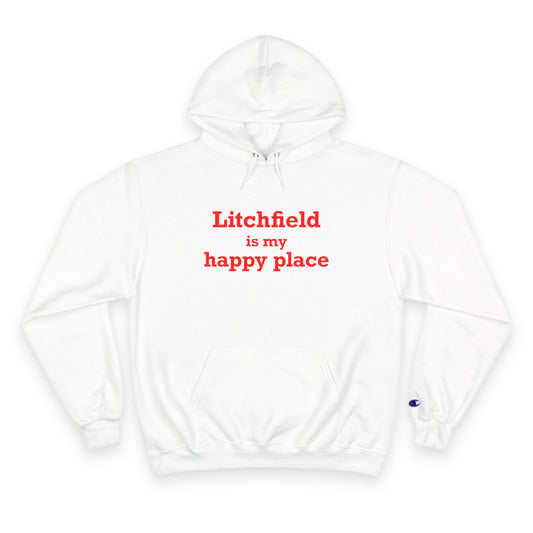 Litchfield Is My Happy Place Champion Hoodie