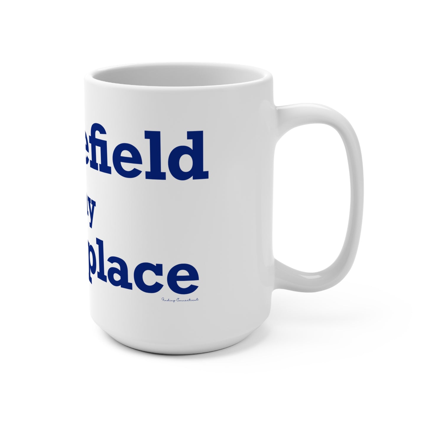 Middlefield is My Happy Place Mug 15oz
