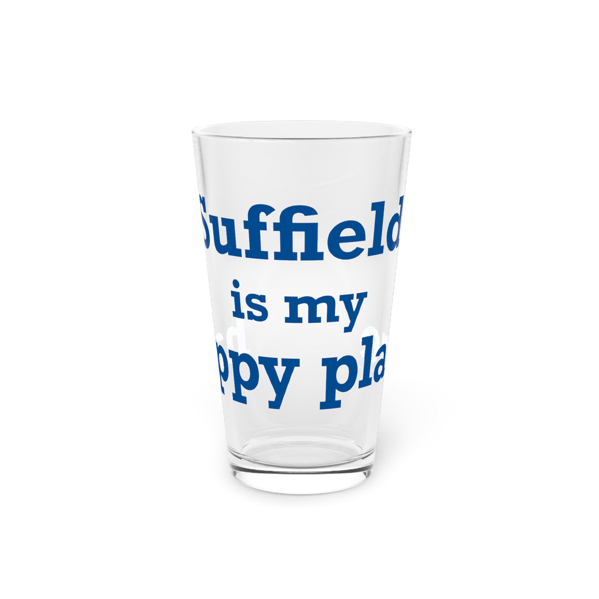 Suffield is My Happy Place Pint Glass, 16oz