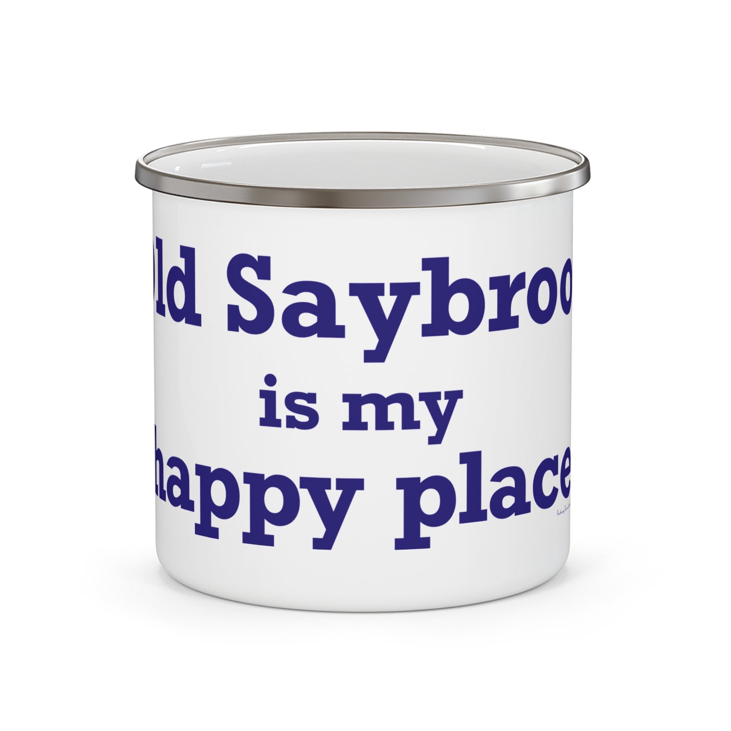 Old Saybrook is My Happy Place Enamel Camping Mug
