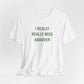 I Really Really Miss Andover Unisex Jersey Short Sleeve T-Shirt