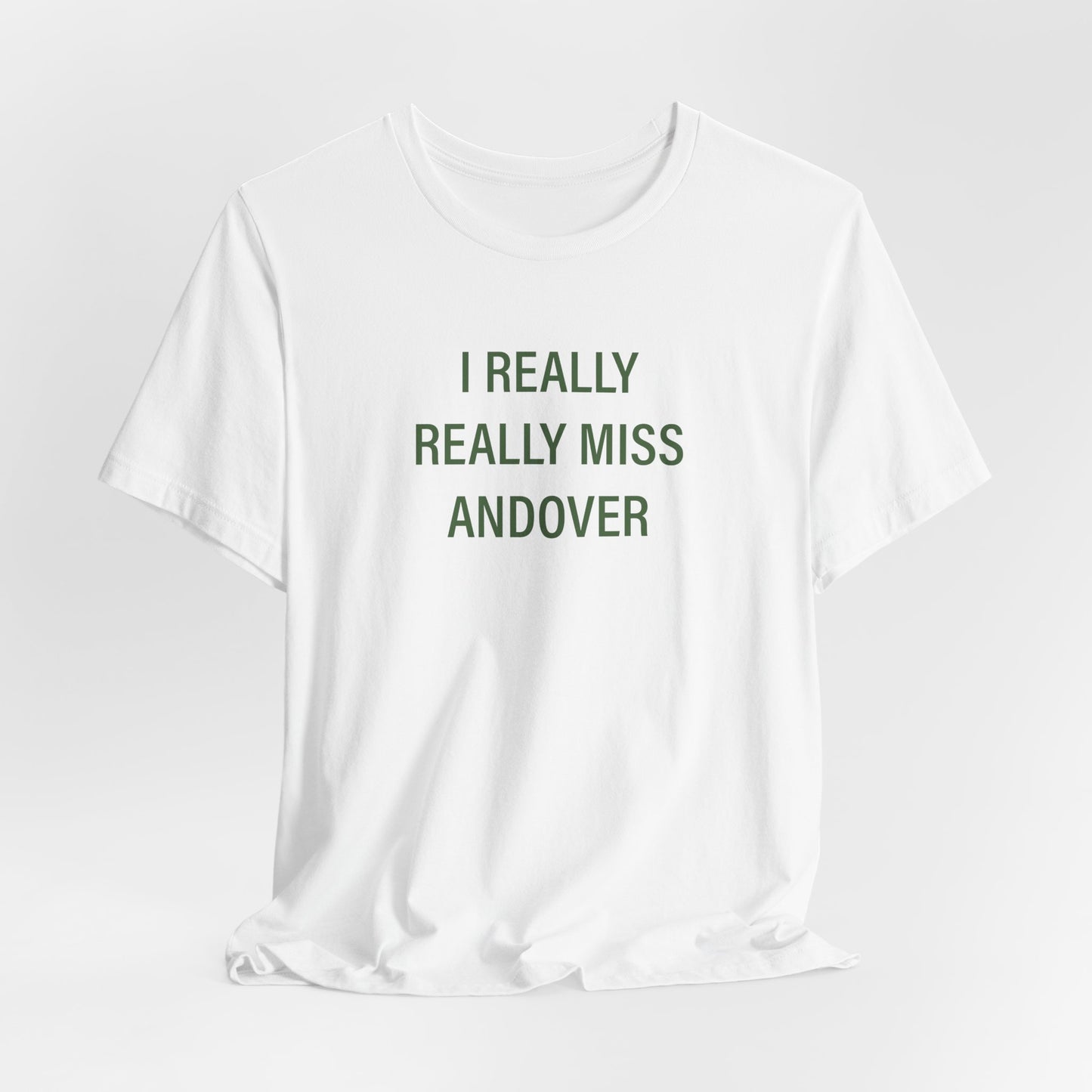 I Really Really Miss Andover Unisex Jersey Short Sleeve T-Shirt