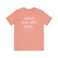 I Really Really Miss Bethel Unisex Jersey Short Sleeve T-Shirt