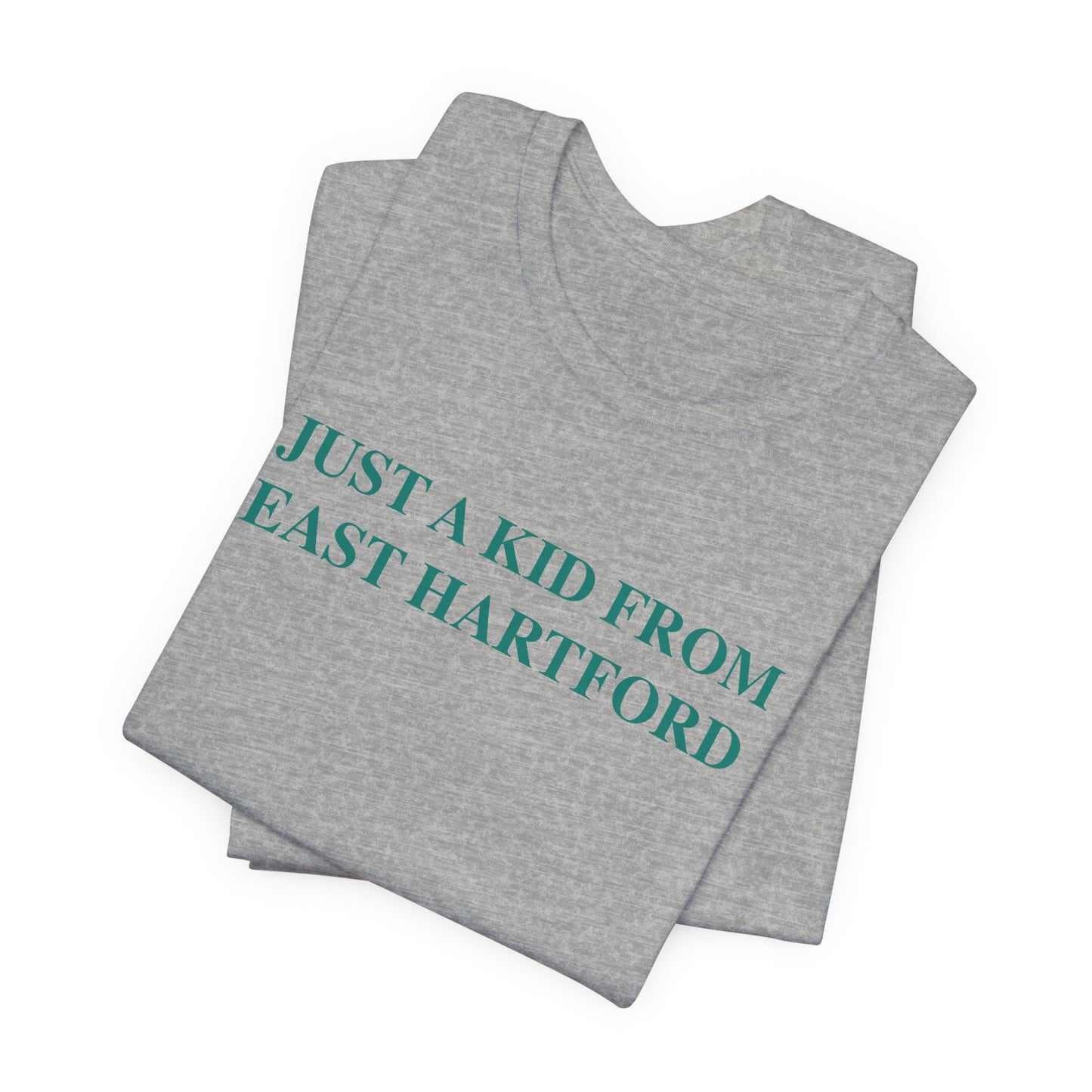 Just a kid from East Hartford Unisex Jersey Short Sleeve Tee