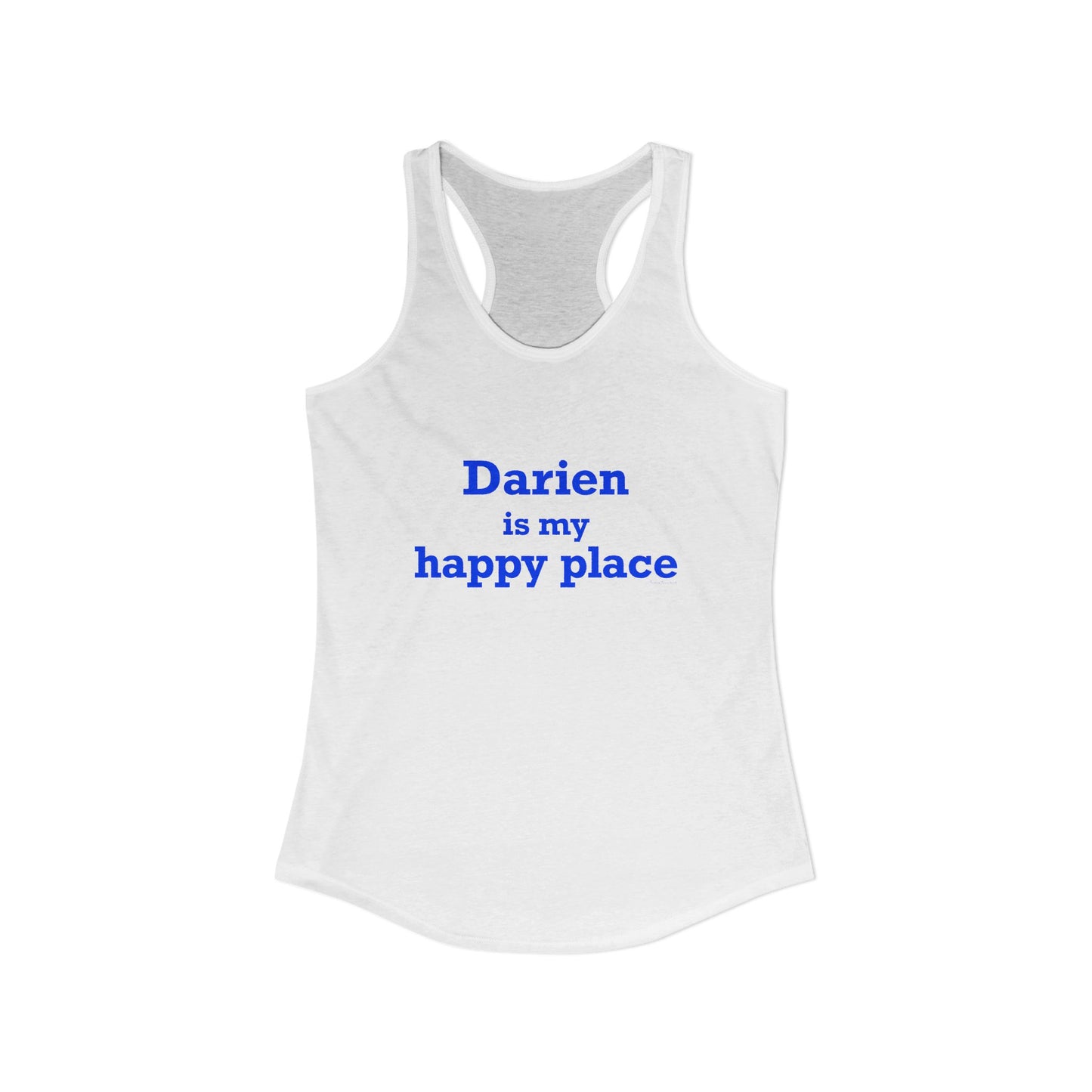 Darien Is My Happy Place Women's Ideal Racerback Tank Top
