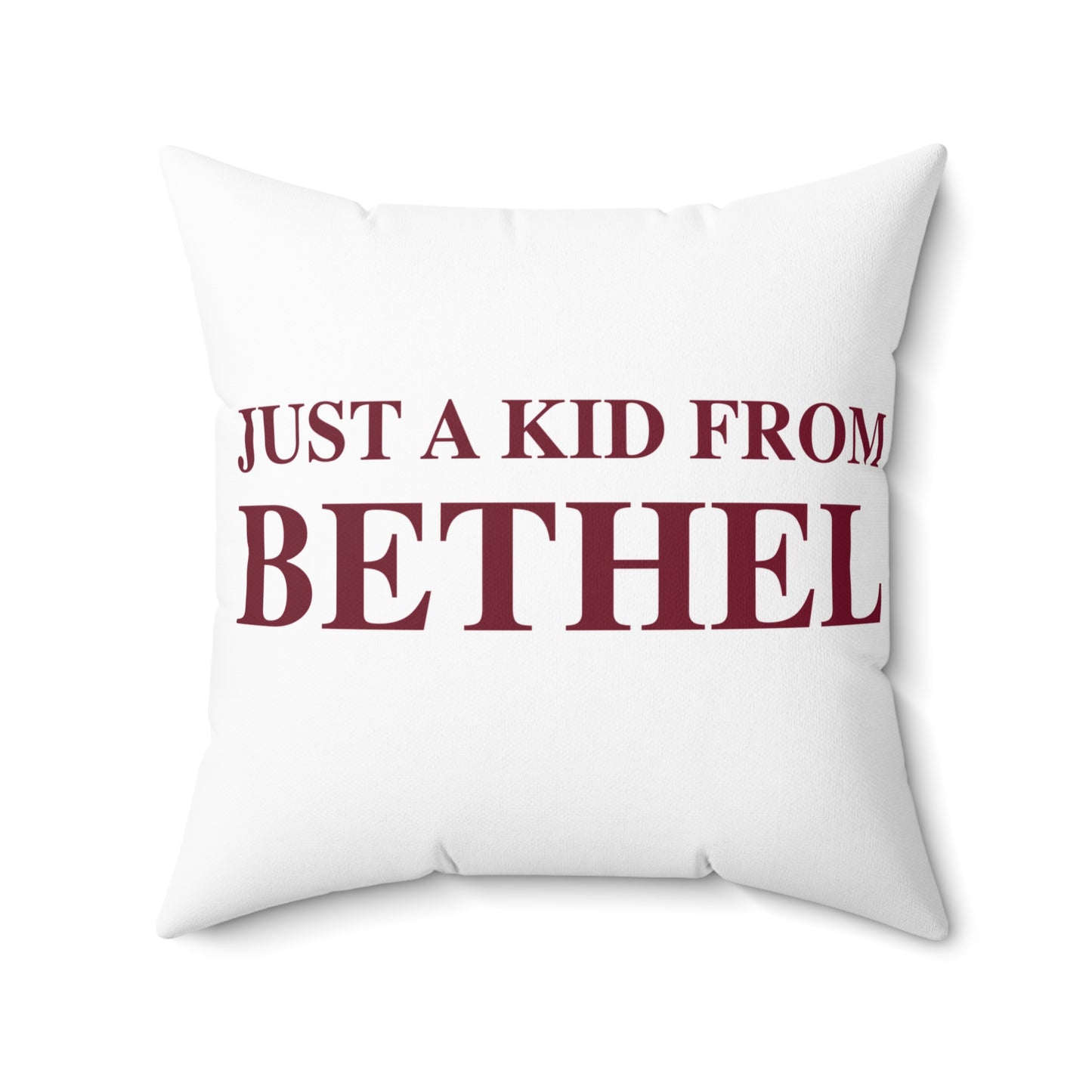 Just a kid from Bethel Spun Polyester Square Pillow