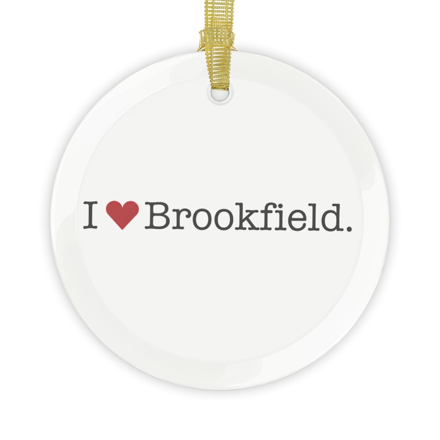 I Heart Brookfield. Glass Ornaments