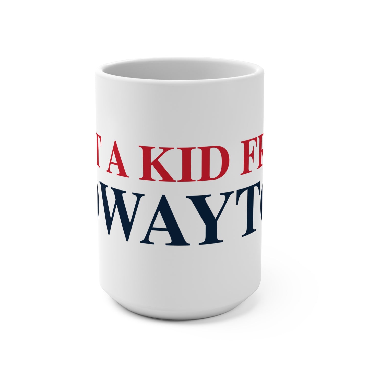 Just a kid from Rowayton Mug 15oz