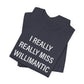 I Really Really Miss Willimantic Unisex Jersey Short Sleeve T-Shirt