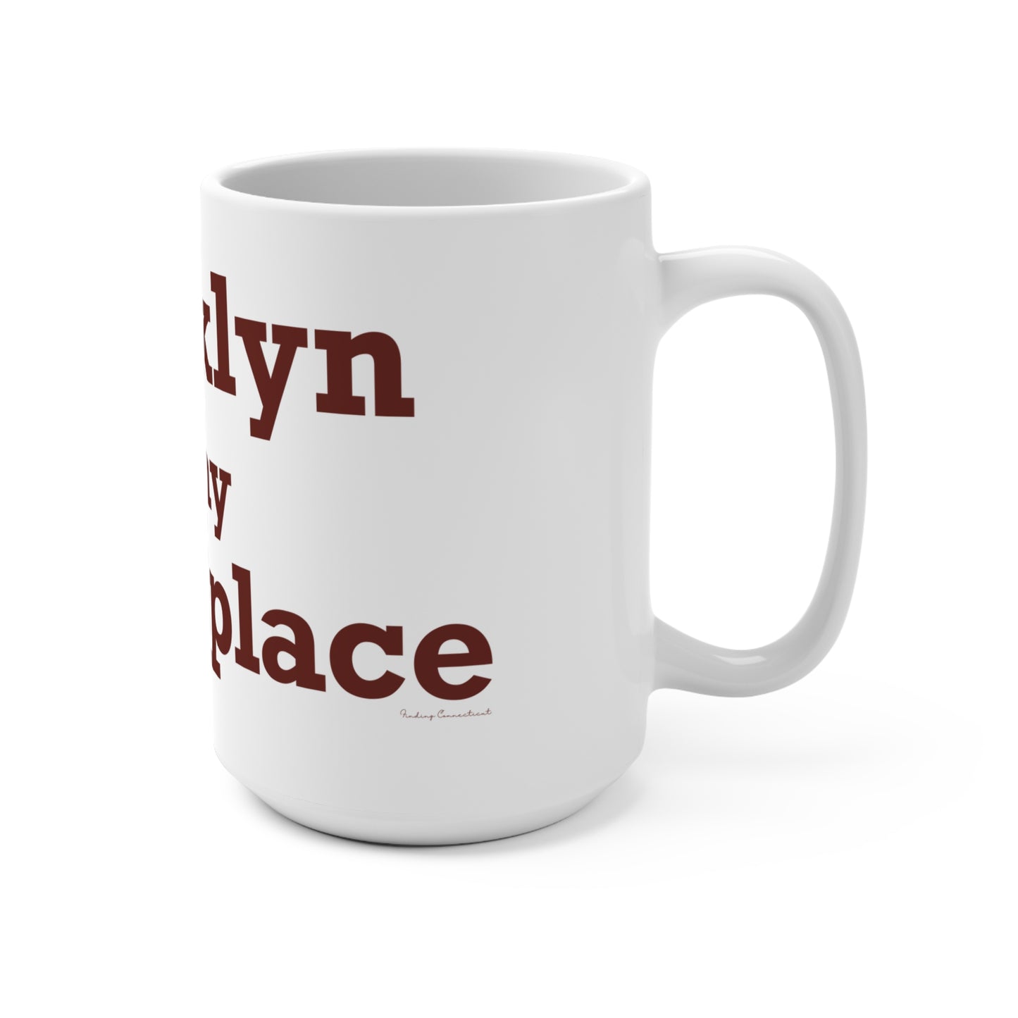 Brooklyn is My Happy Place Mug 15oz
