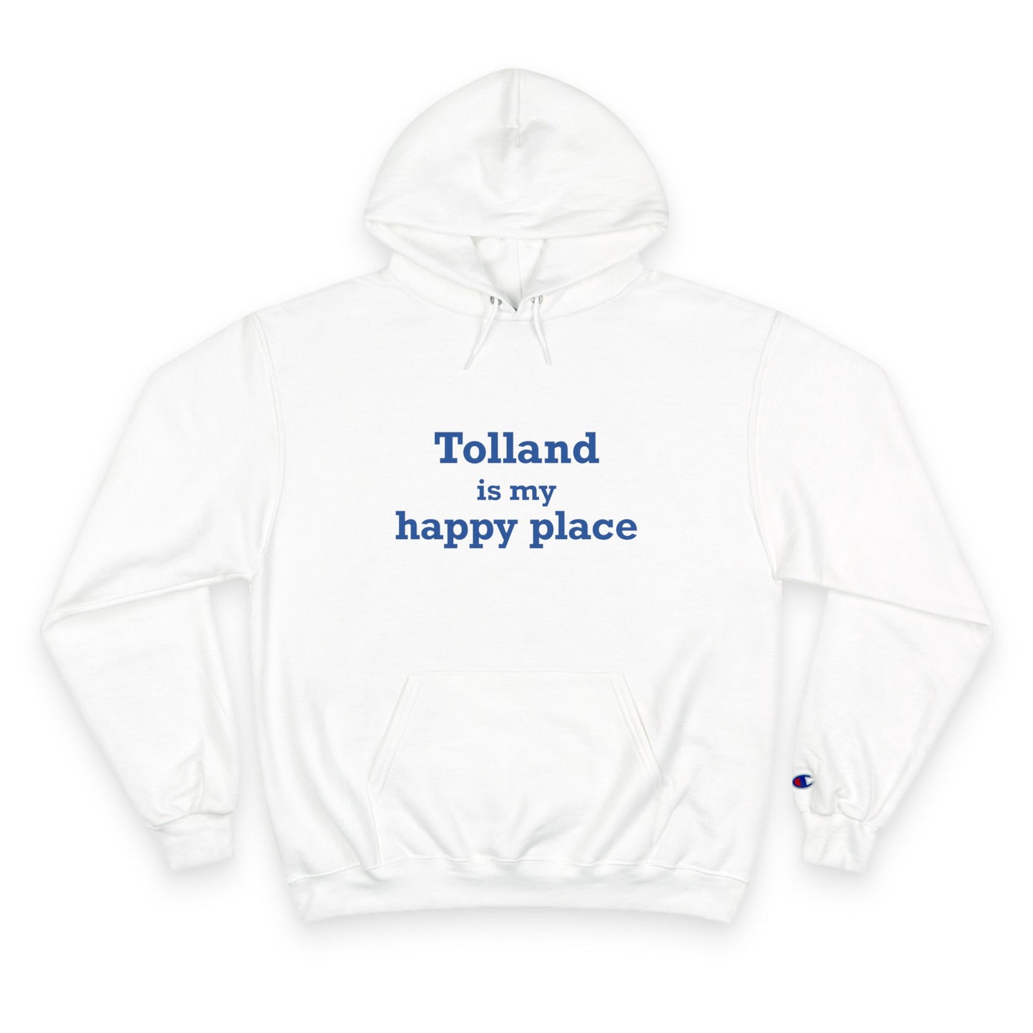 Tolland is My Happy Place Champion Hoodie