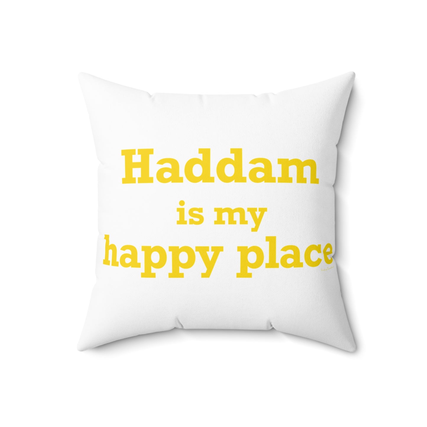Haddam is My Happy Place Spun Polyester Square Pillow