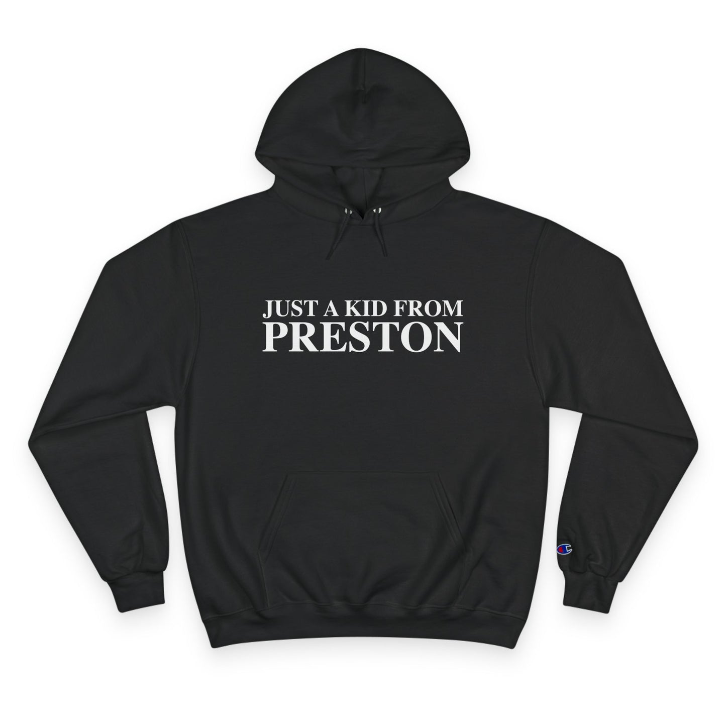 Just a kid from Preston Champion Hoodie