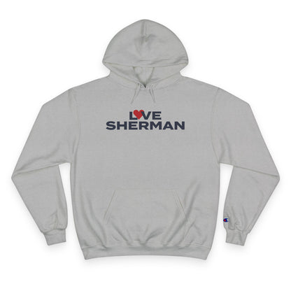 Love Sherman Champion Hoodie