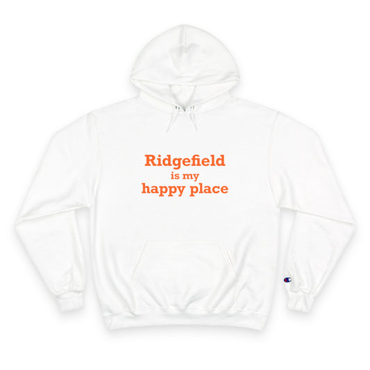 Ridgefield Is My Happy Place Champion Hoodie Sweatshirt