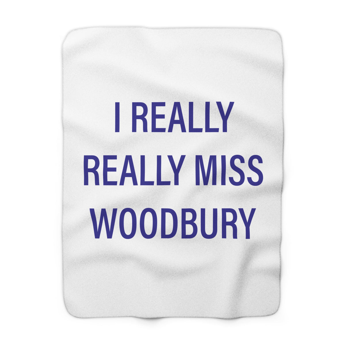 I Really Really Miss Woodbury Sherpa Fleece Blanket