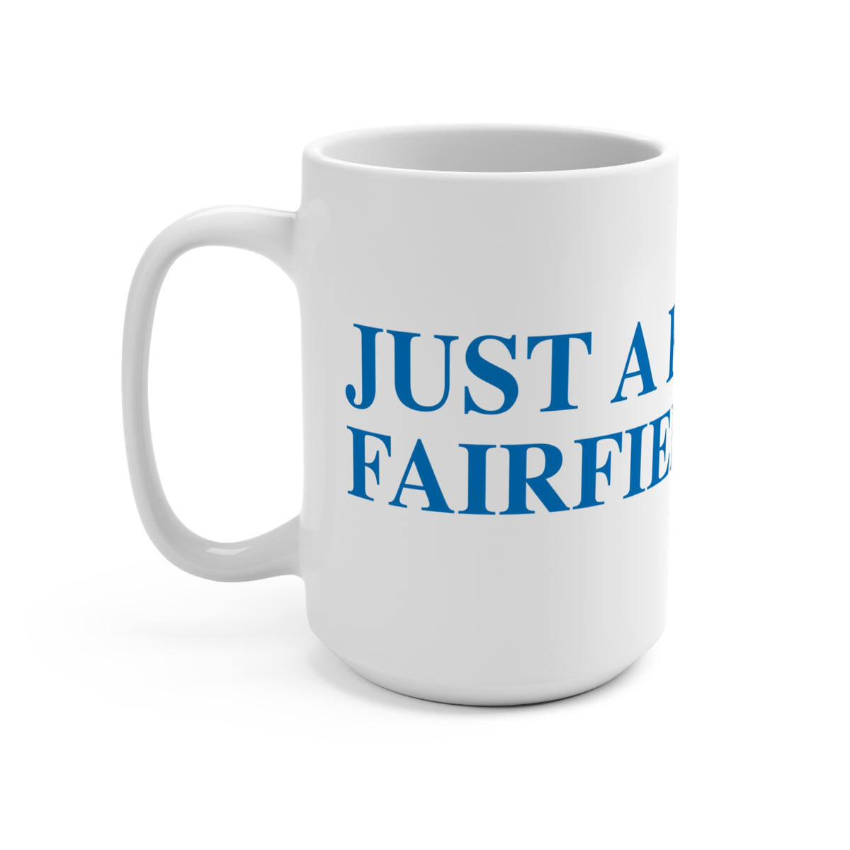 Just a kid from Fairfield Beach  Mug 15oz