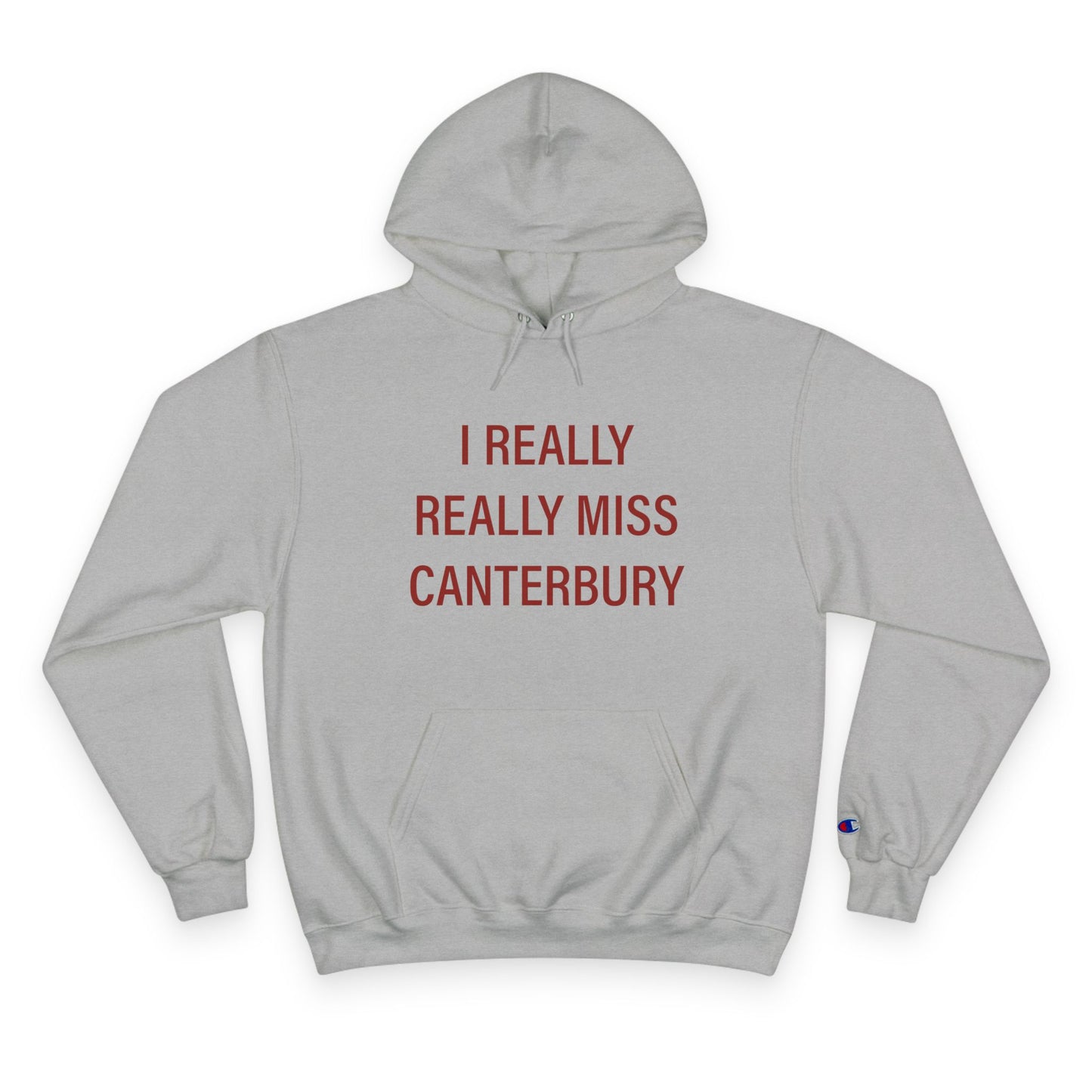 I Really Really Miss Canterbury Champion Hoodie