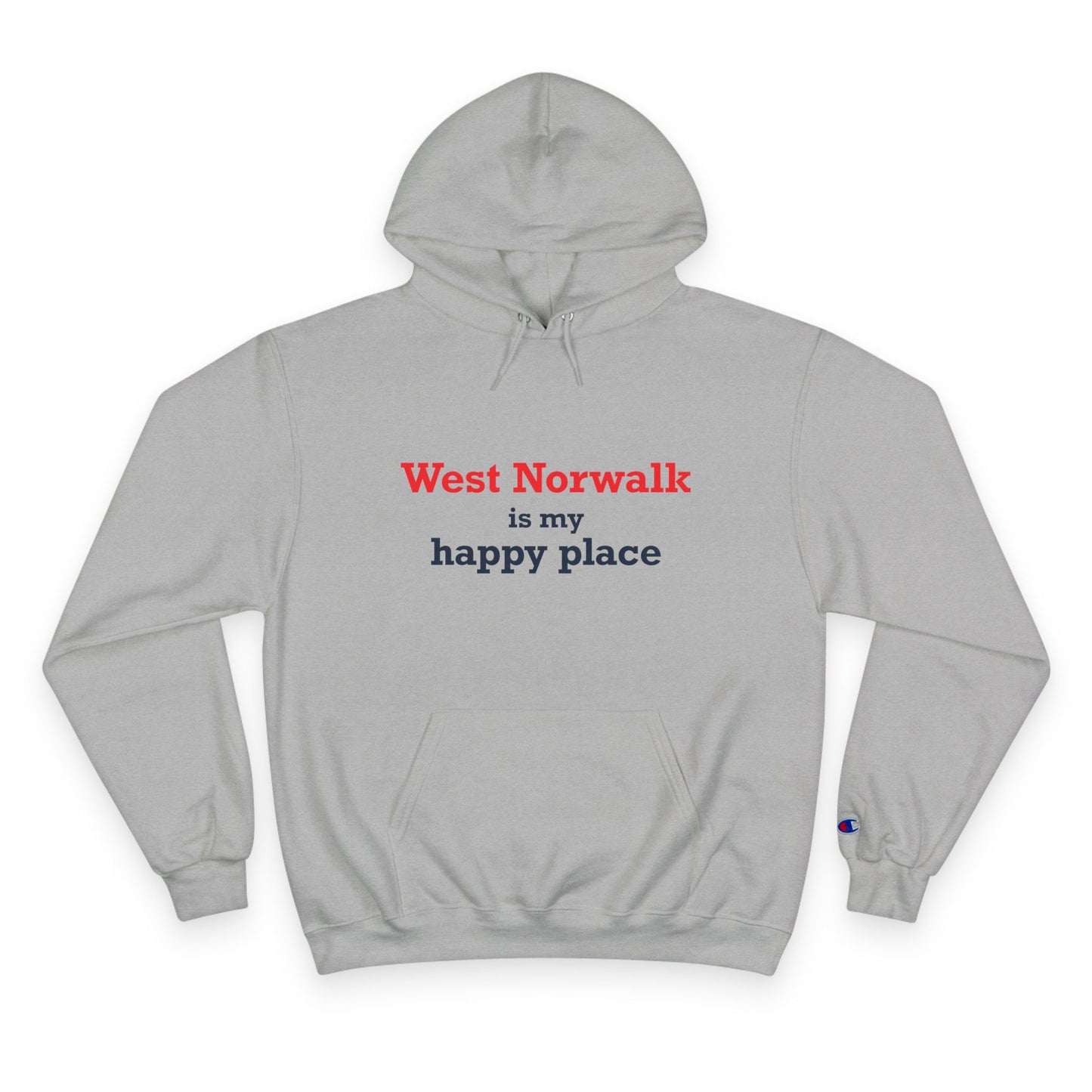 West Norwalk is my happy place Champion Hoodie