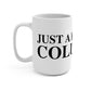 Just a kid from Columbia Mug 15oz