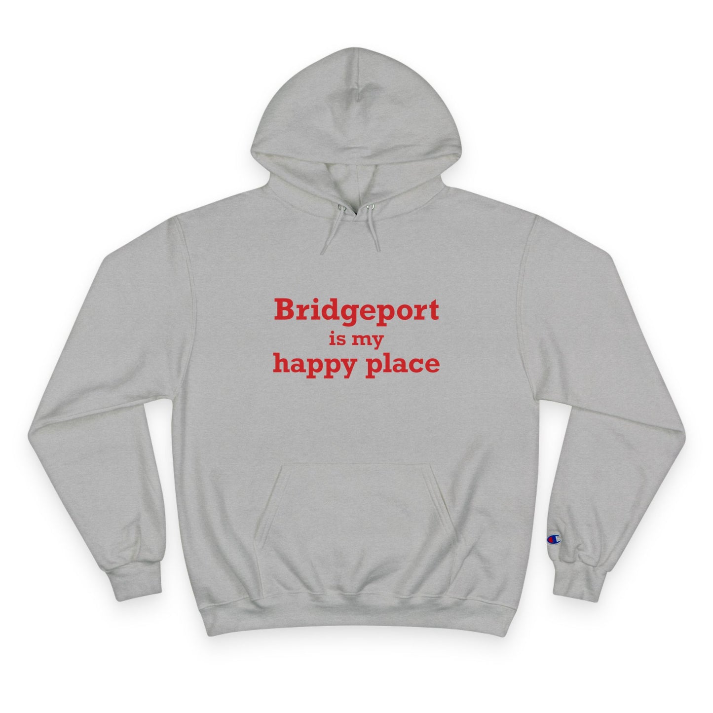 Bridgeport Is My Happy Place Champion Hoodie