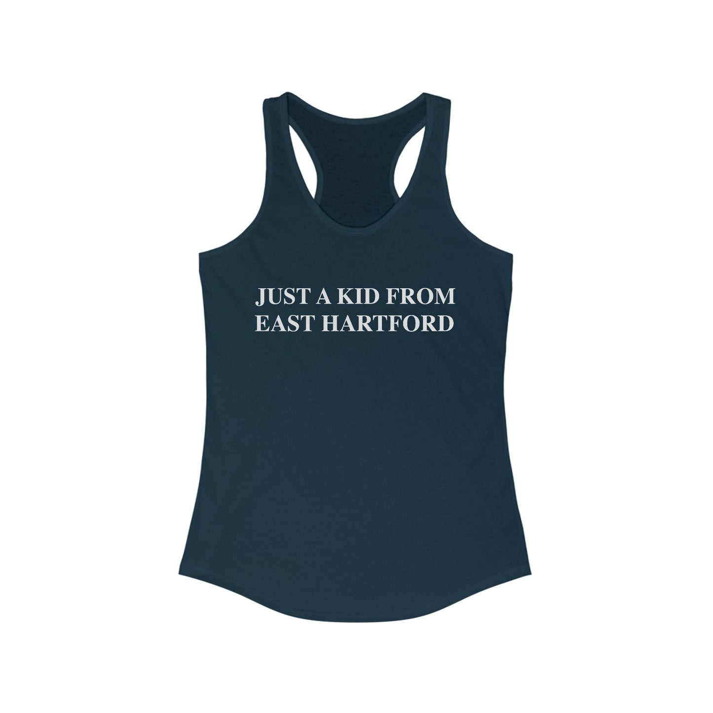 Just a kid from East Hartford Women's Ideal Racerback Tank