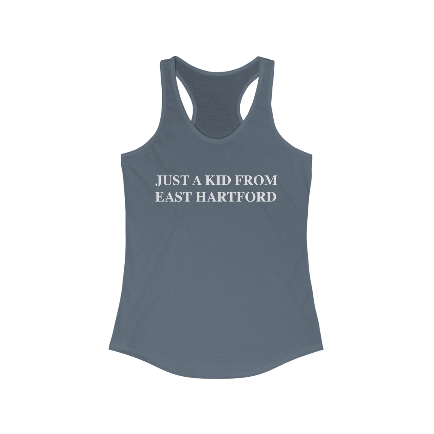 Just a kid from East Hartford Women's Ideal Racerback Tank