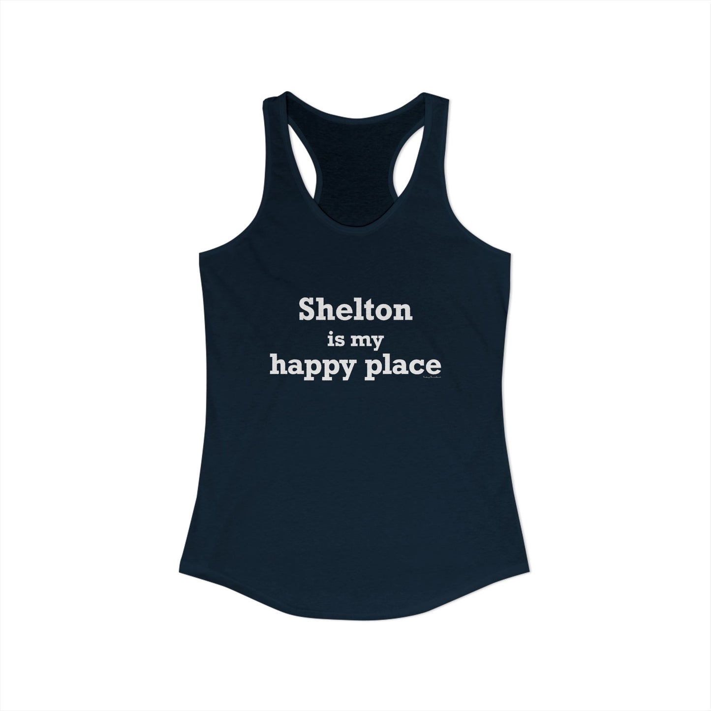Shelton Is My Happy Place Women's Ideal Racerback Tank Top