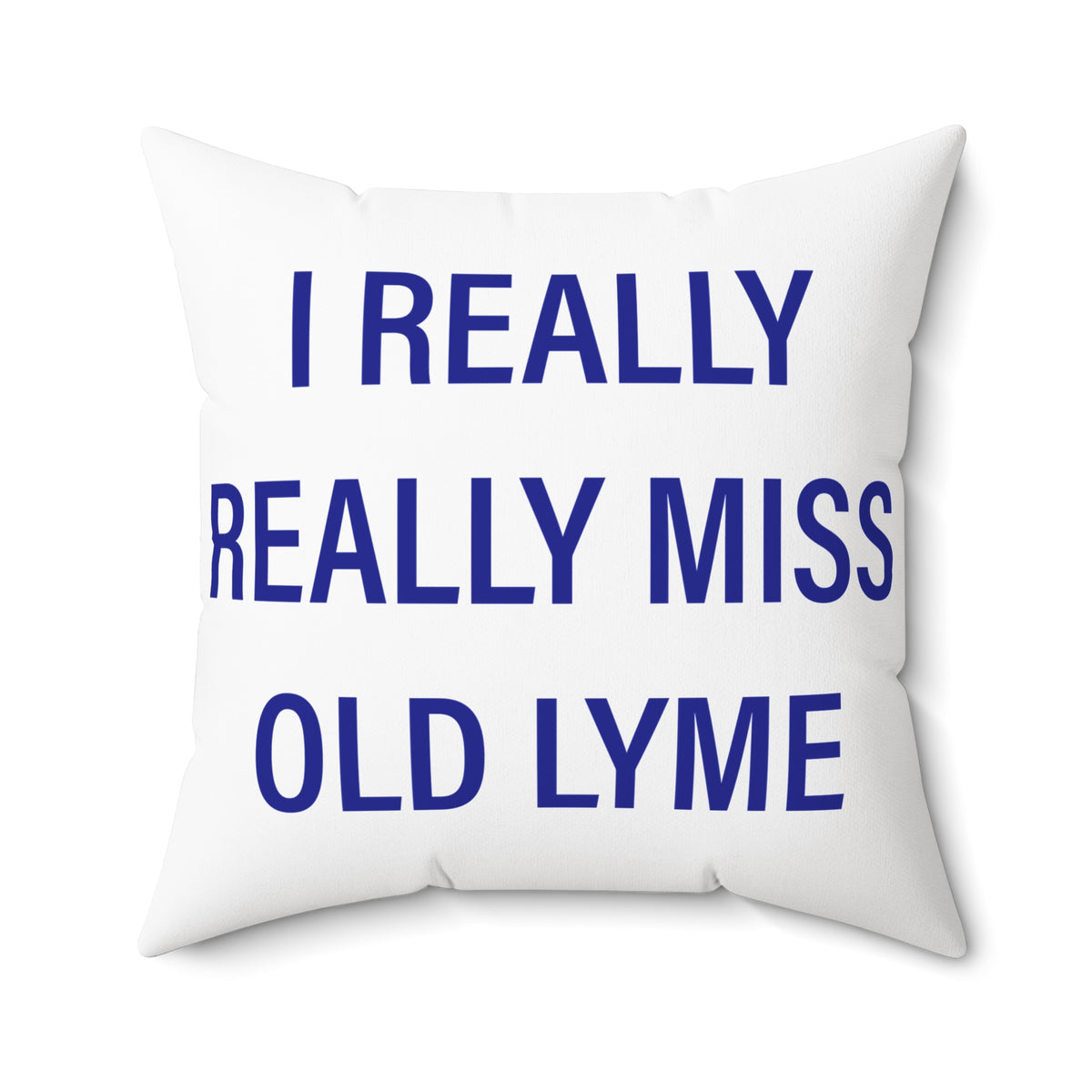 I Really Really Miss Old Lyme Polyester Square Pillow