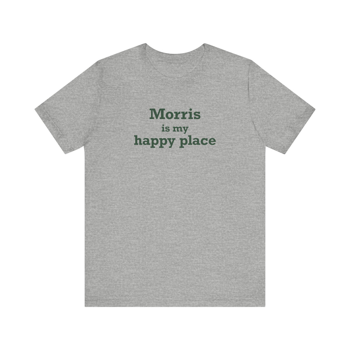 Morris is My Happy Place Unisex Jersey Short Sleeve T-Shirt