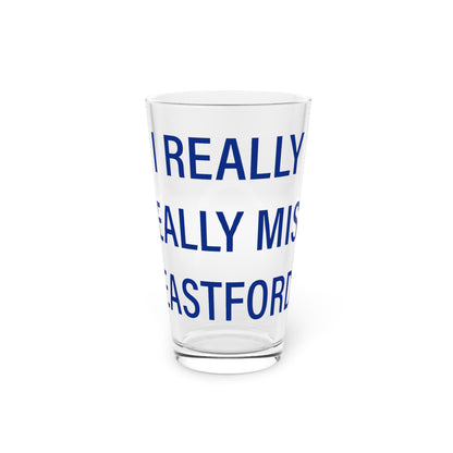 I Really Really Miss Eastford Pint Glass, 16oz