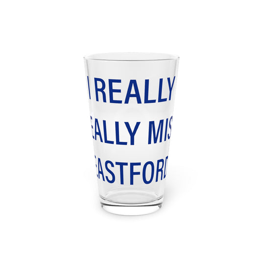 I Really Really Miss Eastford Pint Glass, 16oz