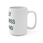 I Really Really Miss Scotland Mug 15oz