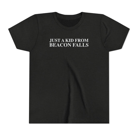 Just a kid from Beacon Falls Youth Short Sleeve T-Shirt
