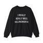 I Realy Really Miss Killingworth Unisex Heavy Blend™ Crewneck Sweatshirt