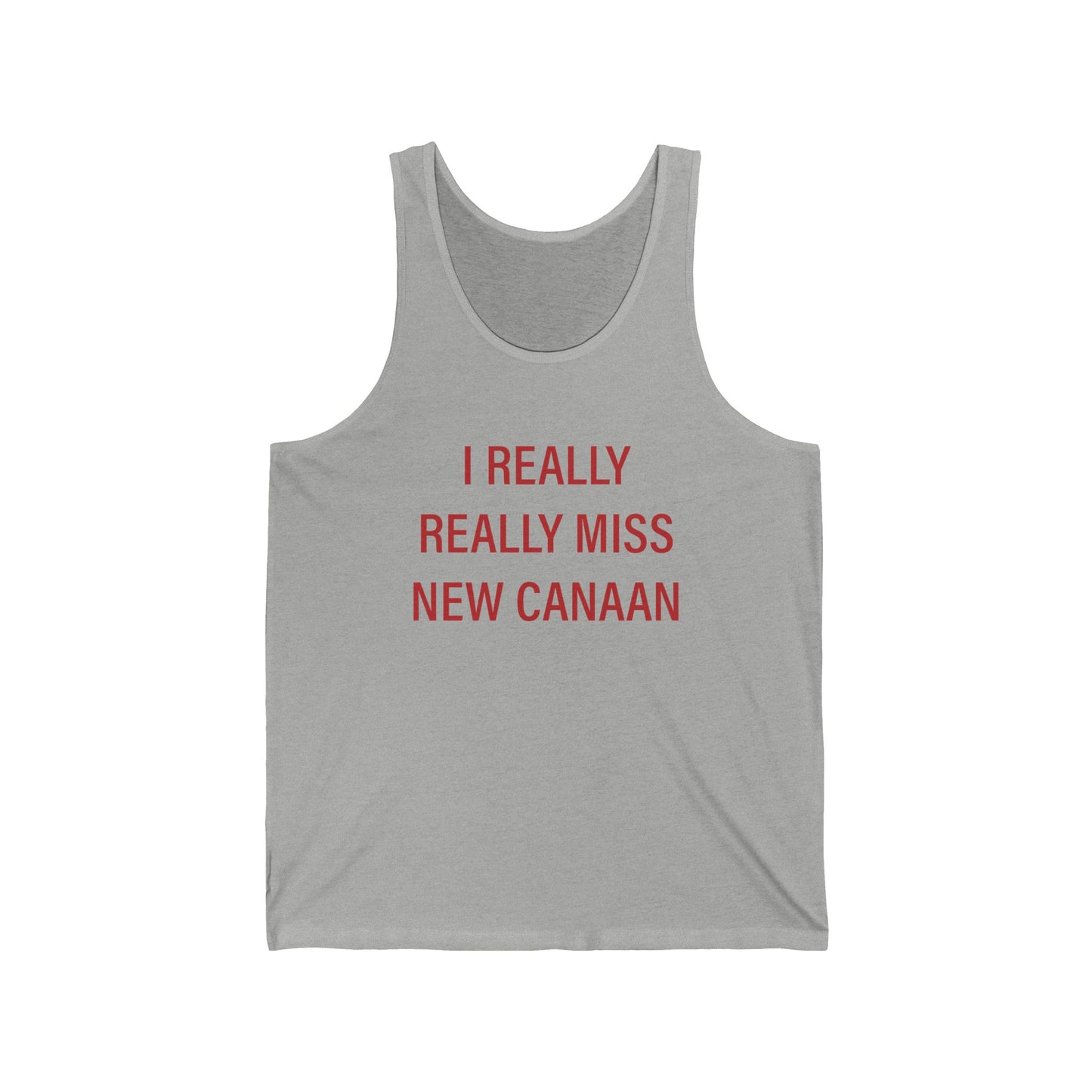 I Really Really Miss New Canaan Unisex Jersey Tank Top
