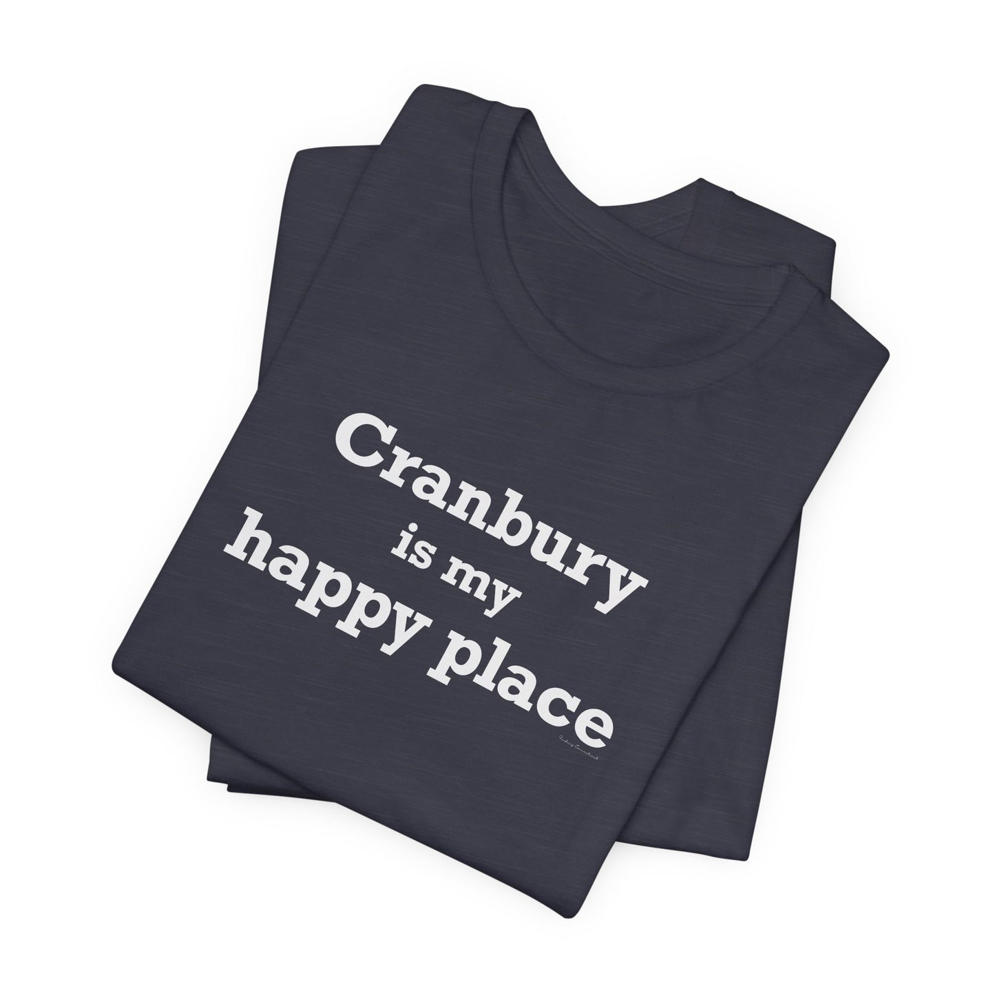 Cranbury is My Happy Place Unisex Jersey Short Sleeve T-Shirt