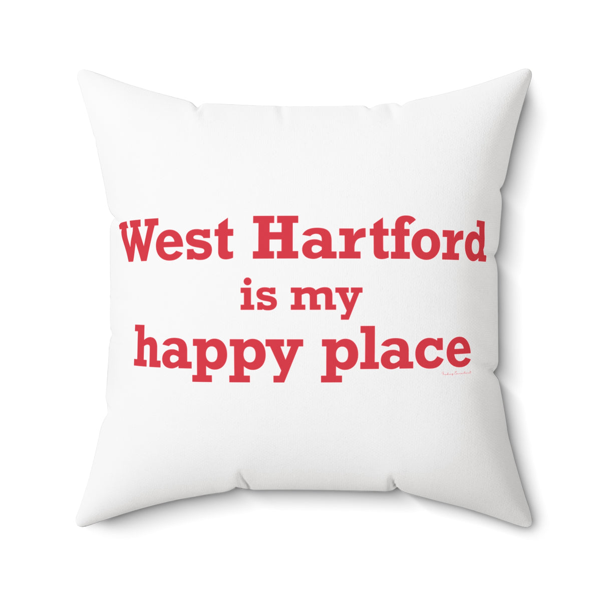 West Hartford is My Happy Place Polyester Square Pillow