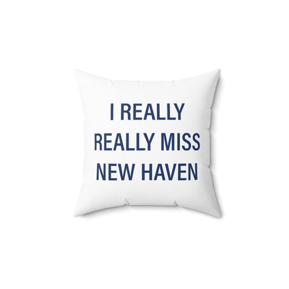 I Really Really Miss New Haven  Polyester Square Pillow