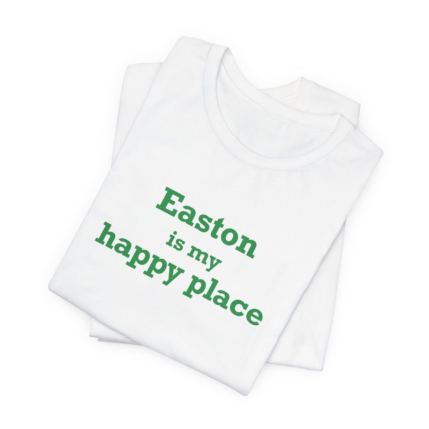 Easton Is My Happy Place Unisex Jersey Short Sleeve T-Shirt
