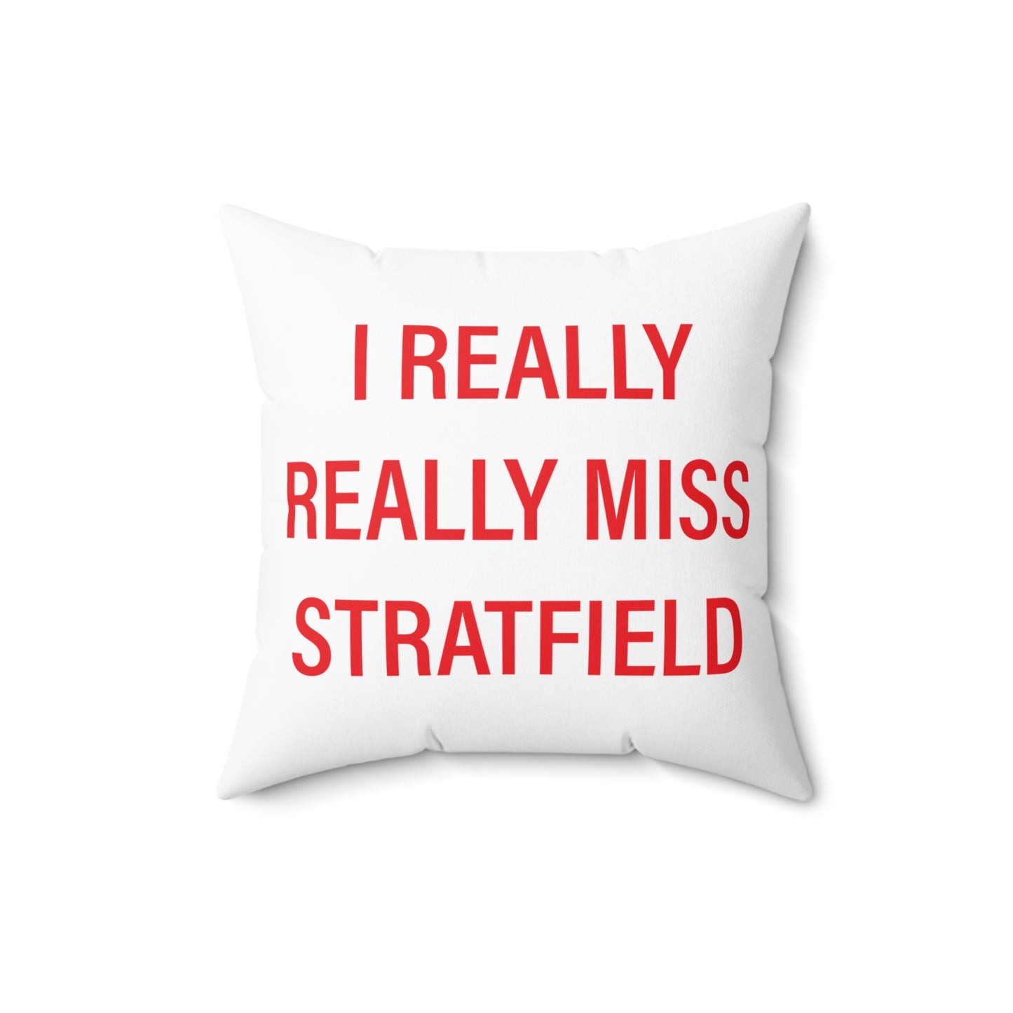I Really Really Miss Stratfield Spun Polyester Square Pillow